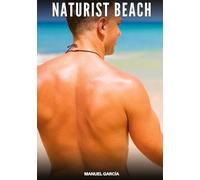 Naturist Beach: Gay Erotic Stories of Extreme Sex for Mature Men: 89