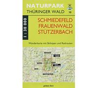 Naturpark Thüringer Wald 10. Schmiedefeld, Frauenwald, Stützerbach 1 : 30 000 Wanderkarte: Wanderkarte mit Skiloipen und Radrouten