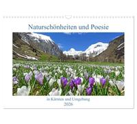 Naturschönheiten und Poesie in Kärnten und Umgebung (Wandkalender 2026 DIN A3 quer), CALVENDO Monatskalender: Glücksimpulse aus den Bergen