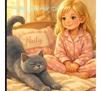 Naty And Her Cat: A Gentle Children's Story About Caring for Pets: 2 (Naty Series)