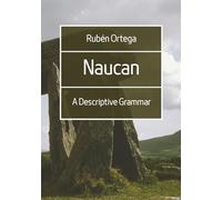 Naucan: A Descriptive Grammar