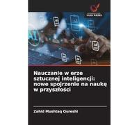 Nauczanie w erze sztucznej inteligencji: nowe spojrzenie na naukę w przyszlości