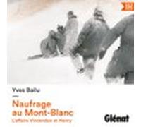Naufrage Au Mont-blanc (audiolibro)