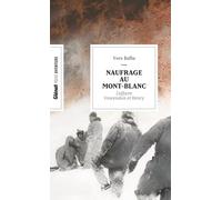 Naufrage au Mont-Blanc: L'affaire Vincendon et Henry