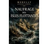 Naufrage des isles flottantes: Une allégorie poétique sur la quête de vérité