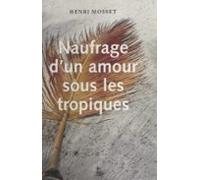 Naufrage Dun Amour Sous Les Tropiques (ebook)