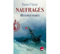 Naufragés: Histoires vraies