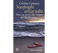 Naufraghi senza volto. Dare un nome alle vittime del Mediterraneo (Temi)