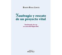 Naufragio y rescate de un proyecto vital: Testimonio de un ex-cura-del-Opus-Dei (Alfa)