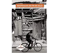 Naufragios de fin de siglo