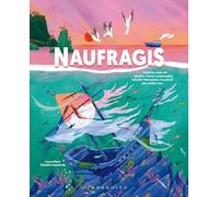 Naufragis: Històries reals de pirates, tresors submergits, vaixells fantasmes i la passió per trobar-los (Història de les persones)
