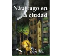 Náufrago en la ciudad (SIN COLECCION)