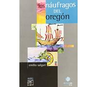 Naufragos Del Oregon, Los (NOVELA DE AVENTURAS)