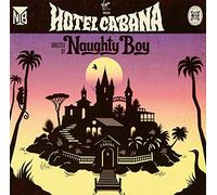 Naughty Boy - Hotel Cabana [Import]