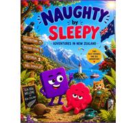 Naughty by Sleepy: Adventures in New Zealand