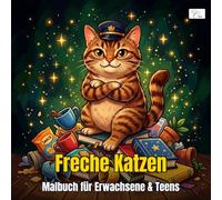 Naughty Cats - Freche Katzen - Malbuch für Erwachsene und Jugendliche: 60 witzige Ausmalpages mit frechen Katzen-Charakteren und humorvollem Kawaii-Stil