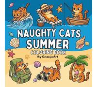 Naughty Cats Summer Coloring Book: 50 Bold and Easy Designs for Adults and Teens. Relaxing Scenes for Stress