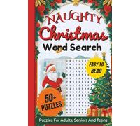 Naughty Christmas Word Search Puzzle Book: Word Searches With Clear and Easy to Read Words about Cheeky Holiday Fun,Flirty & Festive,Adult Humor ... For Vacations, Holidays and Relaxing Time