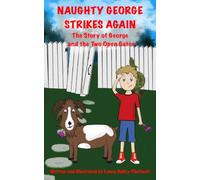Naughty George Strikes Again: The Story of George and the Two Open Gates