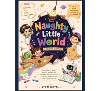 Naughty Little World Coloring Book for Kids Ages 4-10: Funny Mischievous Kids, Silly Adventures, Playful Chaos & Creative Fun | Cute and Easy Coloring Book Filled with Excitement, Imagination & Laughs
