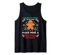 Naughty, Nice, or Uttered, Make Mine a Christmas Biscuits Camiseta sin Mangas