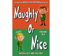 Naughty or Nice?: The Christmas Would You Rather Behavior Test