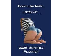 Naughty Planner 2026: A5, 5X7in 12 Months, From January 2026 to December 2026. With Contacts, Passwords, Important dates, Holidays, Monthly Expenditure and extra Notes pages.
