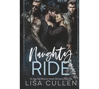 Naughty Ride: An Age Gap, Reverse Harem, Christmas Romance (The Forbidden Reverse Harem Collection)