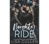 Naughty Ride: An Age Gap, Reverse Harem, Christmas Romance (The Forbidden Reverse Harem Collection)
