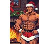 Naughty Santa Notebook: Funny Christmas Journal with Sexy Santas by the Fireplace | Holiday Gift for Adults: A cute and cheeky lined notebook for ... down festive thoughts, wishes, and plans.