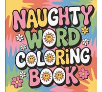 Naughty Word Coloring Book (Relax, Color & Solve Series)