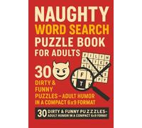 Naughty Word Search Puzzle Book for Adults: 30 Dirty & Funny Puzzles - Adult Humor in a Compact 6x9 Format