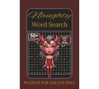 Naughty Word Search Puzzle Book for Dirty Minds: Naughty Word Searches with Easy to Read Print with Naughty, Dirty, Adult Content | 6x9 inches, 110 ... Bachelorettes or Other Dirty Minded People