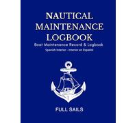 NAUTICAL MAINTENANCE LOGBOOK: Boat Maintenance Record and Logbook