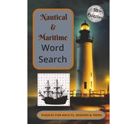 Nautical & Maritime Word Search Puzzle Book: Word Searches with Easy to Read Print about Nautical, Maritime, the Sea and More | 6x9 inches, 110 pages ... Vacations, Holidays, Birthdays and Free Times