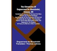Navaho Legends (Edition1): Containing An Account Of The Cruel Civil Wars Between The Houses Of Orleans And Burgundy, Of The Possession Of Paris And ... Thence, And Of Other Memorable Events Th
