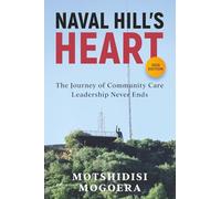 Naval Hill’s Heart: The Journey of Community Care Leadership Never Ends