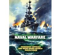 NAVAL WARFARE: FIENDISHLY-DIFFICULT ONE-WORD WORD-SEARCH PUZZLE BOOK
