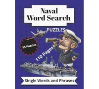Naval Word Search Puzzle Book: 55 Unique Military-Themed Puzzles with Solutions | Full Page 8.5x11 | U.S. Navy, Ships, Submarines, and Sea Terms