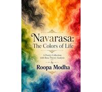 Navarasa The Colors of Life: A Poetry Collection with Rasa Theory Analysis