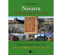 Navarra. Castillos que defendieron el Reino _tomo IV_: El Reino de Pamplona (810-1173). La Rioja, La Riojilla, La Bureba, Cantabria: 13 (Ganbara)