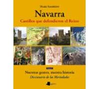 Navarra: Castillos Que Defendieron El Reino (tomo V) (nuestras Ge Ntes