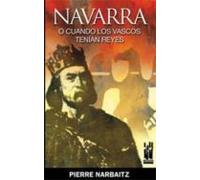 Navarra O Cuando Los Vascos Tenian Reyes