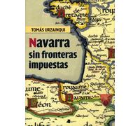 Navarra sin fronteras impuestas: 116 (Ensayo y Testimonio)