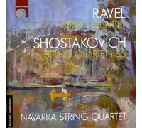 Navarra String Quartet - Ravel - String Quartet; Shostakovich - String Quartet No.5