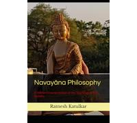 Navayāna Philosophy: A Modern Interpretation of the Teachings of the Buddha