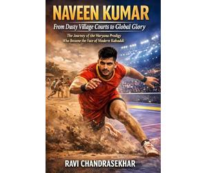 Naveen Kumar: From Dusty Village Courts to Global Glory: The Journey of the Haryana Prodigy Who Became the Face of Modern Kabaddi