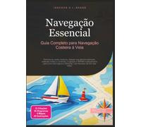 Navegação Essencial: Guia Completo para Navegação Costeira à Vela