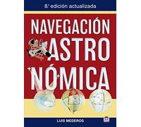 Navegación Astronómica: 8ª Edición actualizada (SIN COLECCION)