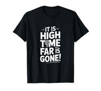 Navegación Divertida Diciendo Que ya es Hora de Que se Haya ido lejos Camiseta